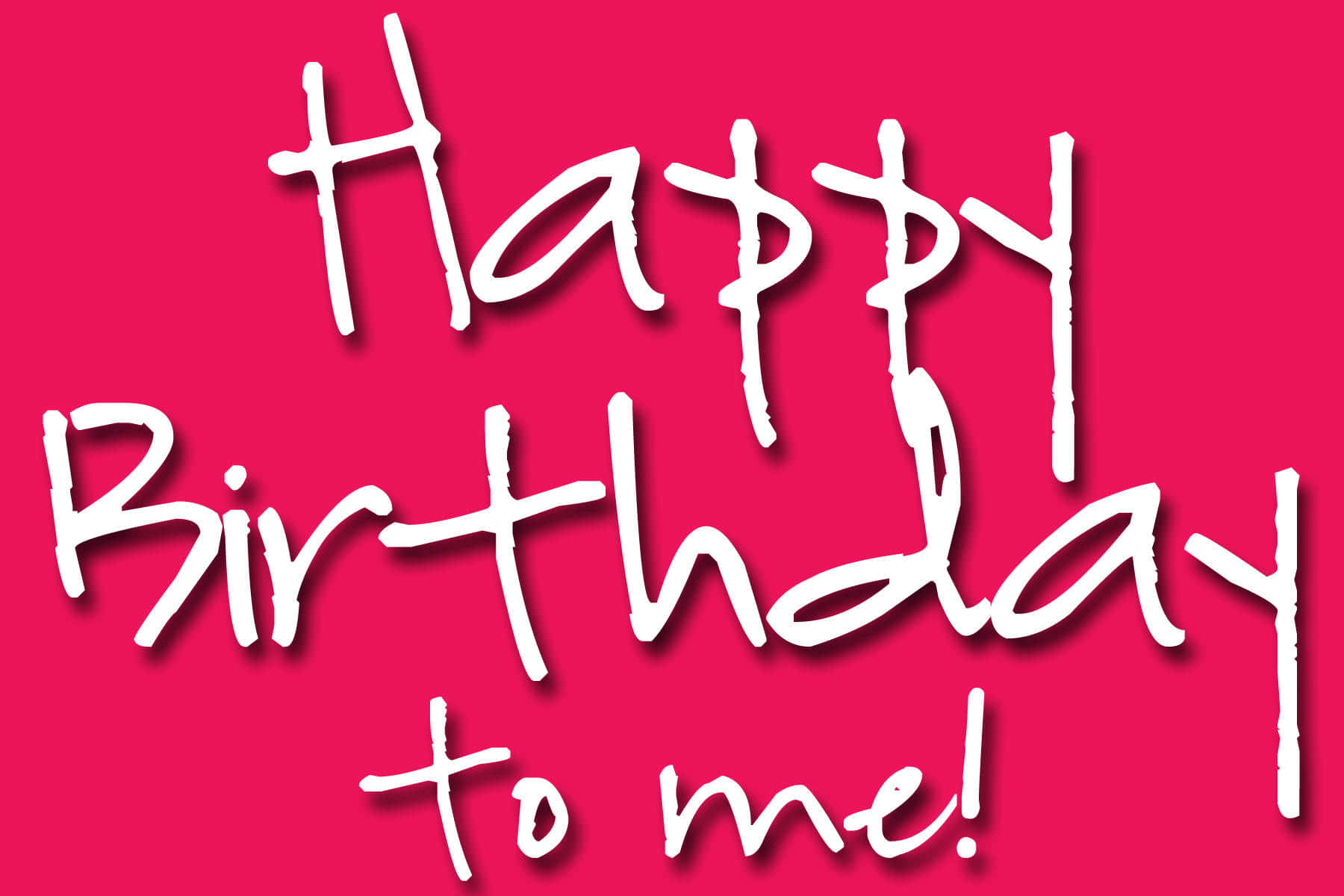Happy Birthday To Me 桌布 壁紙 — 鮮豔的粉紅色背景上，粗體白色手寫文字寫著「Happy Birthday to me!」。