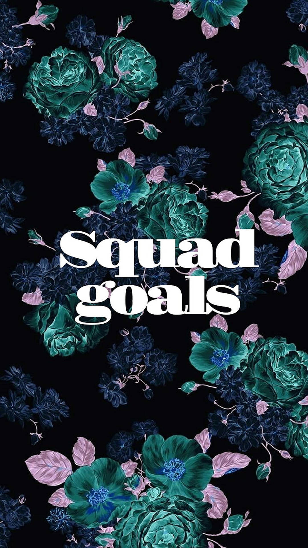 青綠色和粉紅色花卉壁紙，白色文字寫著 squad goals。 — 深色引言 壁紙