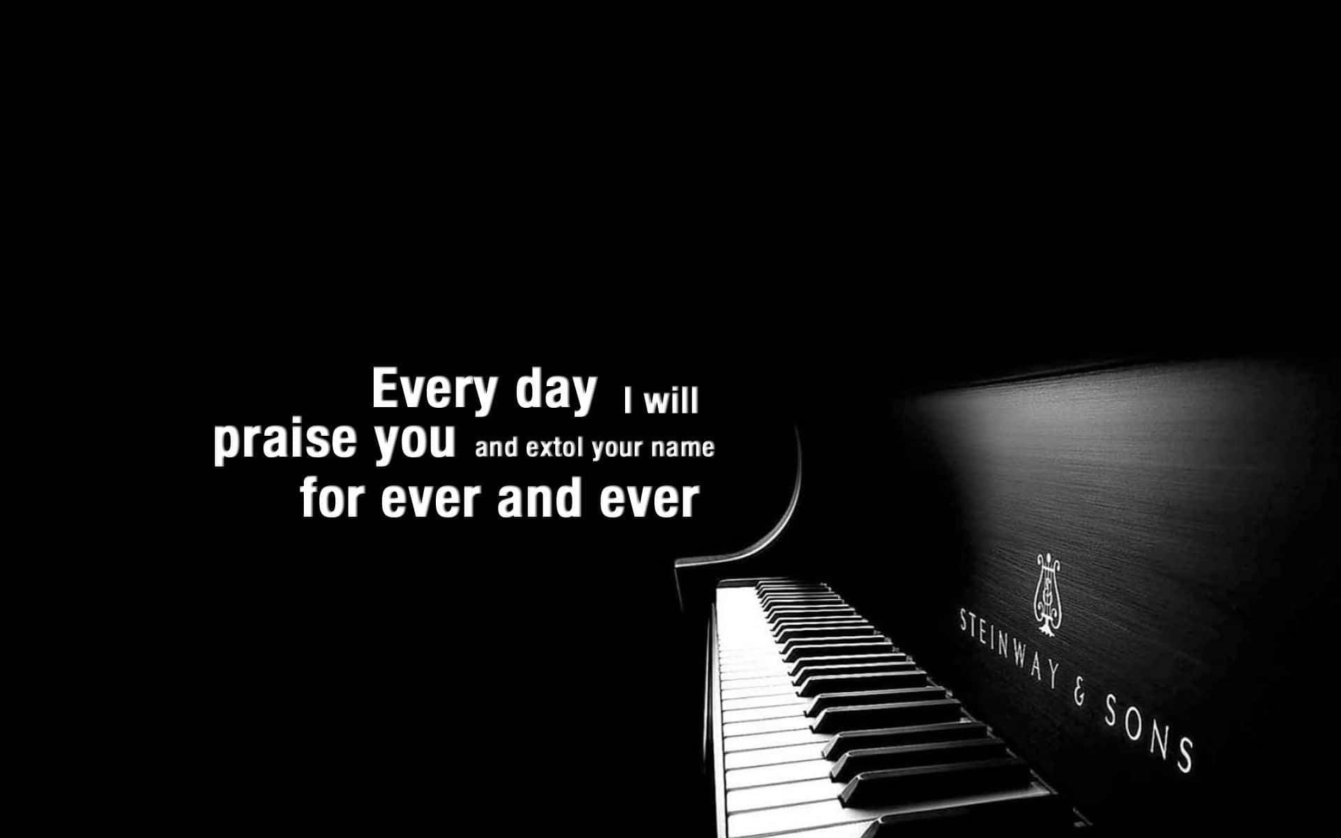 Gospel 桌布 壁紙 — 黑色Steinway鋼琴鍵盤在黑暗中發光，帶有鼓舞人心的文字疊加。