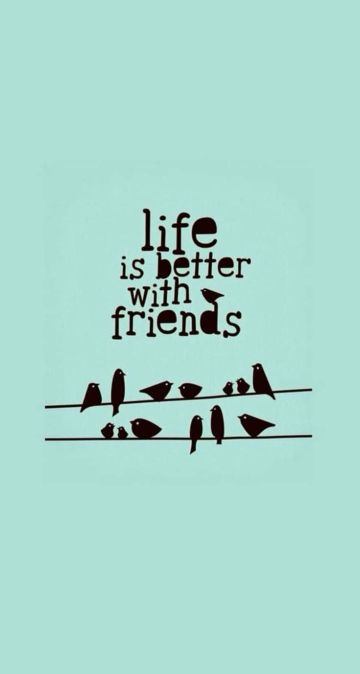 老友記 桌布 壁紙 — 黑色剪影鳥兒棲息在電線上，下方是「life is better with friends」這句話，背景為柔和的薄荷綠色。