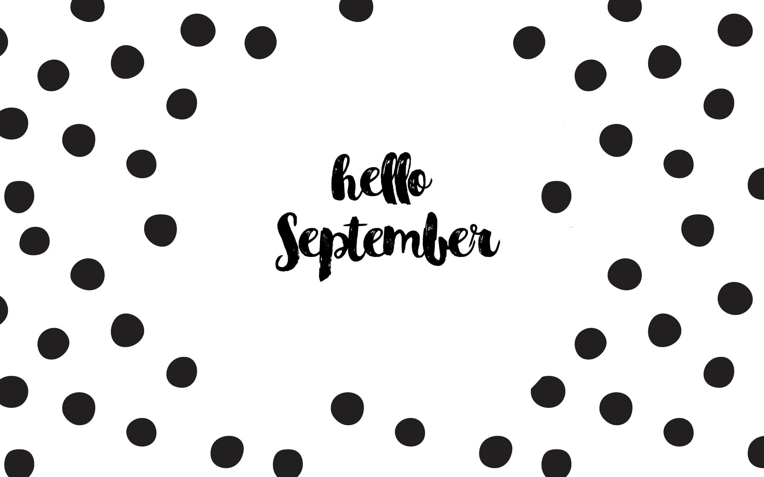 Hello 桌布 壁紙 — 黑色圓點圍繞著「hello September」這句以粗體刷字書寫的短語，背景為清晰的白色。