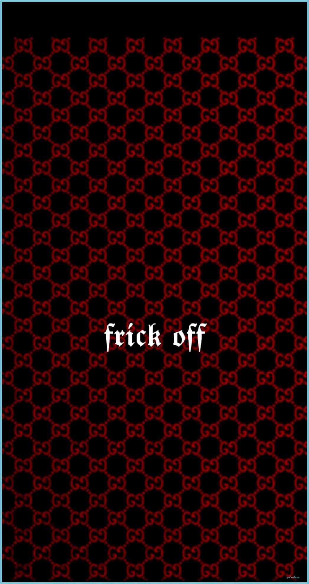 Gothic iPhone 桌布 壁紙 — 黑色桌布，帶有重複的紅色 Gucci 標誌圖案和白色文字 frick off。