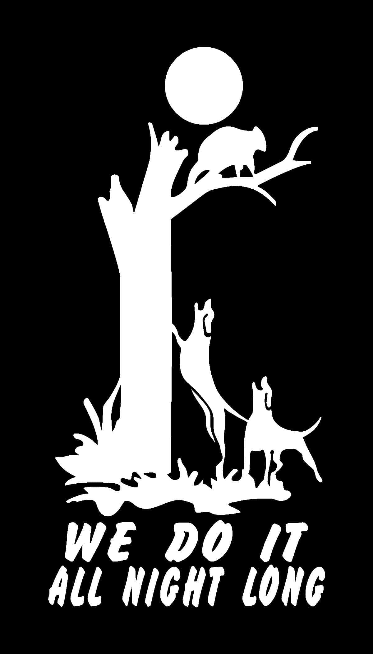 raccoon 桌布 壁紙 — 黑色背景上，月亮下樹旁三隻貓的白色剪影，並有粗體文字 we do it all night long。