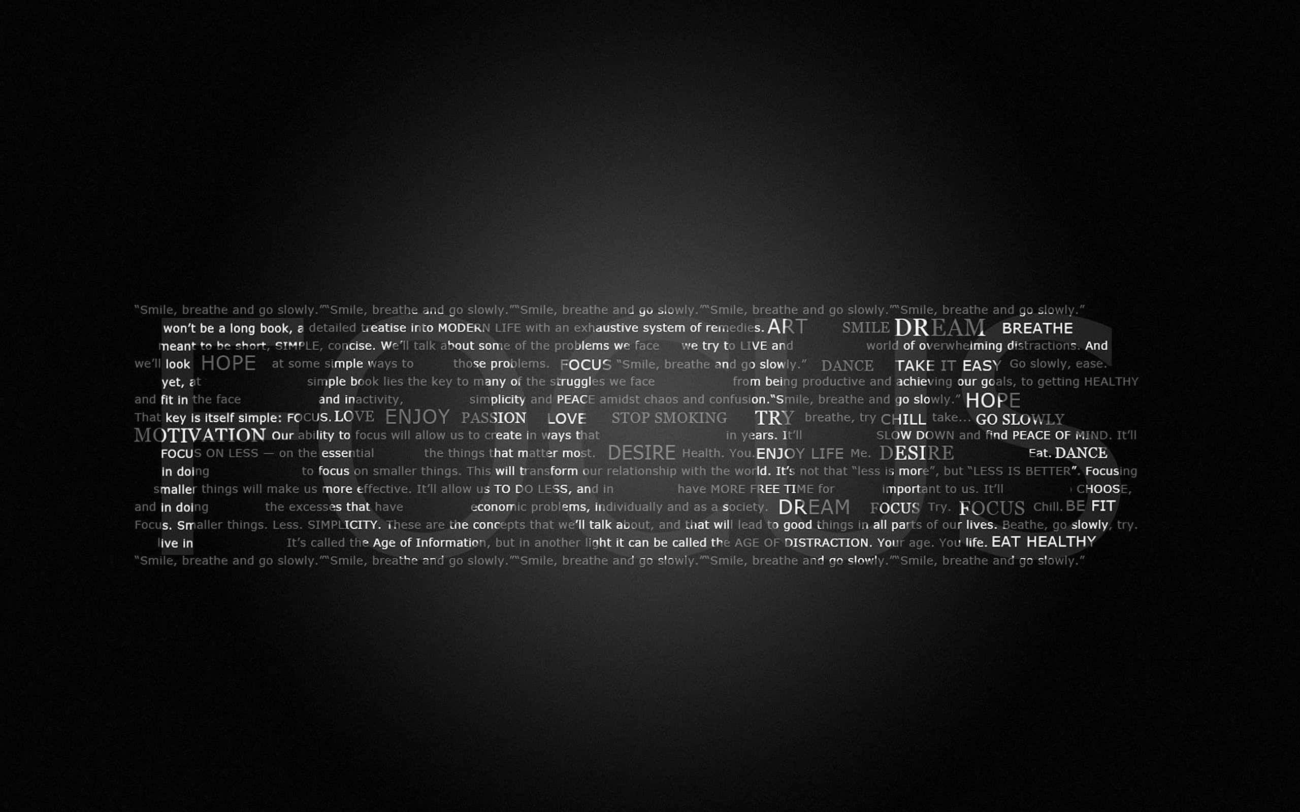 Focus 桌布 壁紙 — 黑色背景上，白色勵志短語如「SMILE」、「BREATHE」和「FOCUS」以分層文字拼貼方式排列。