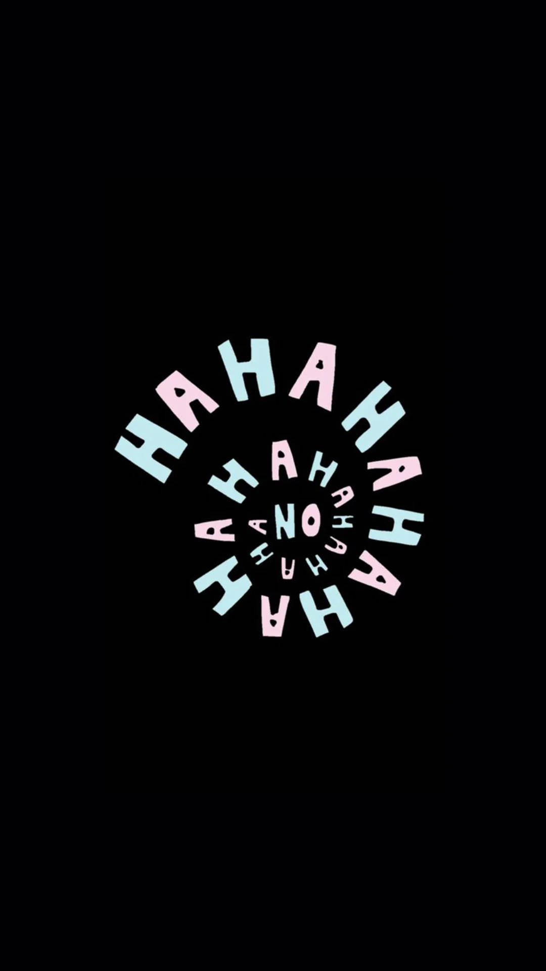 Hahaha 桌布 壁紙 — 黑色背景上，粉紅色和藍綠色的「HAHAHA」文字交替形成圓形圖案，中央有「NO」。