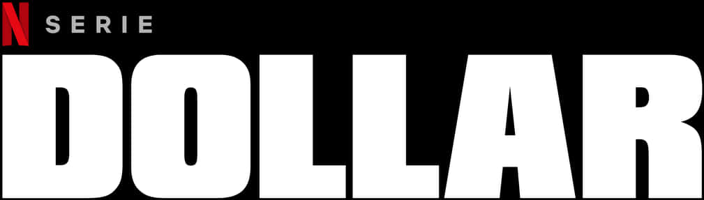 Netflix 桌布 壁紙 — 黑色背景上，粗體白色 'DOLLAR' 文字，上方有 'NETFLIX SERIE'。