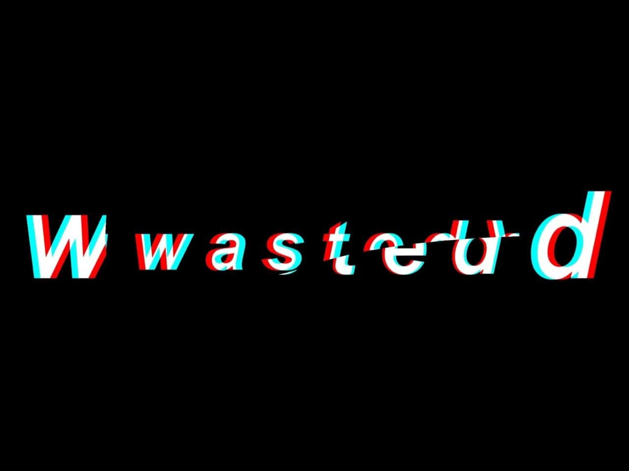 Glitch 桌布 壁紙 — 黑色背景上以故障風紅藍3D文字顯示的「wasted」一詞。