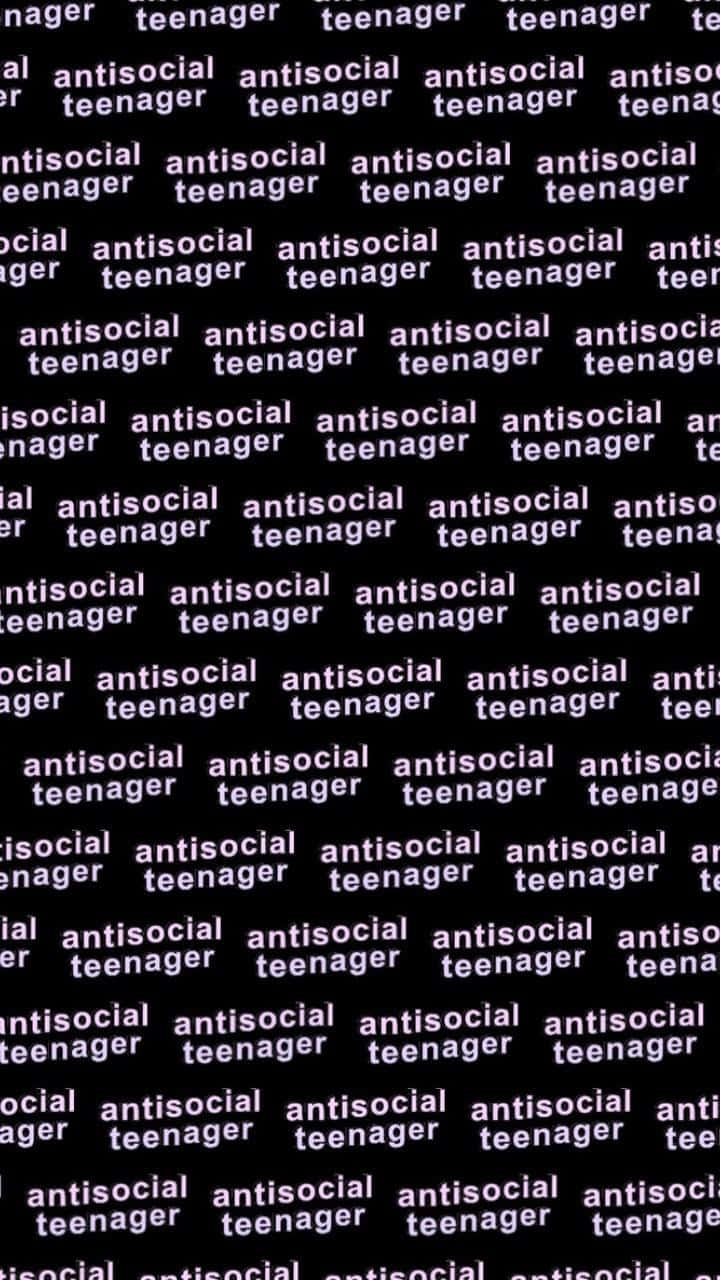 桌布 壁紙 — 黑色背景上以白色字體重複疊加「antisocial teenager」文字，形成清晰的數位圖案。