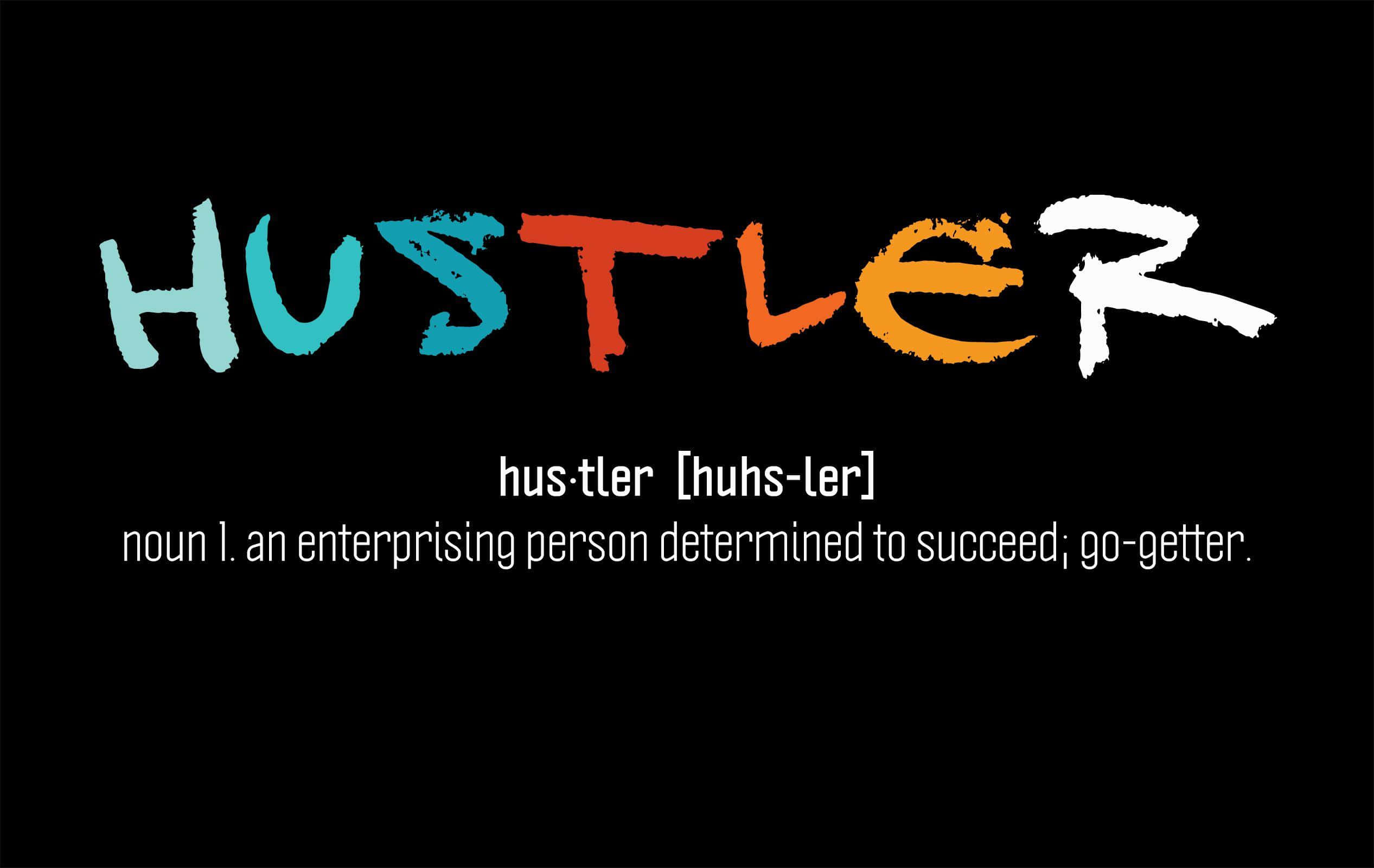 Hustler 桌布 壁紙 — 黑色背景上以粗體彩色筆觸字母書寫的「HUSTLER」一詞，下方附有字典定義。