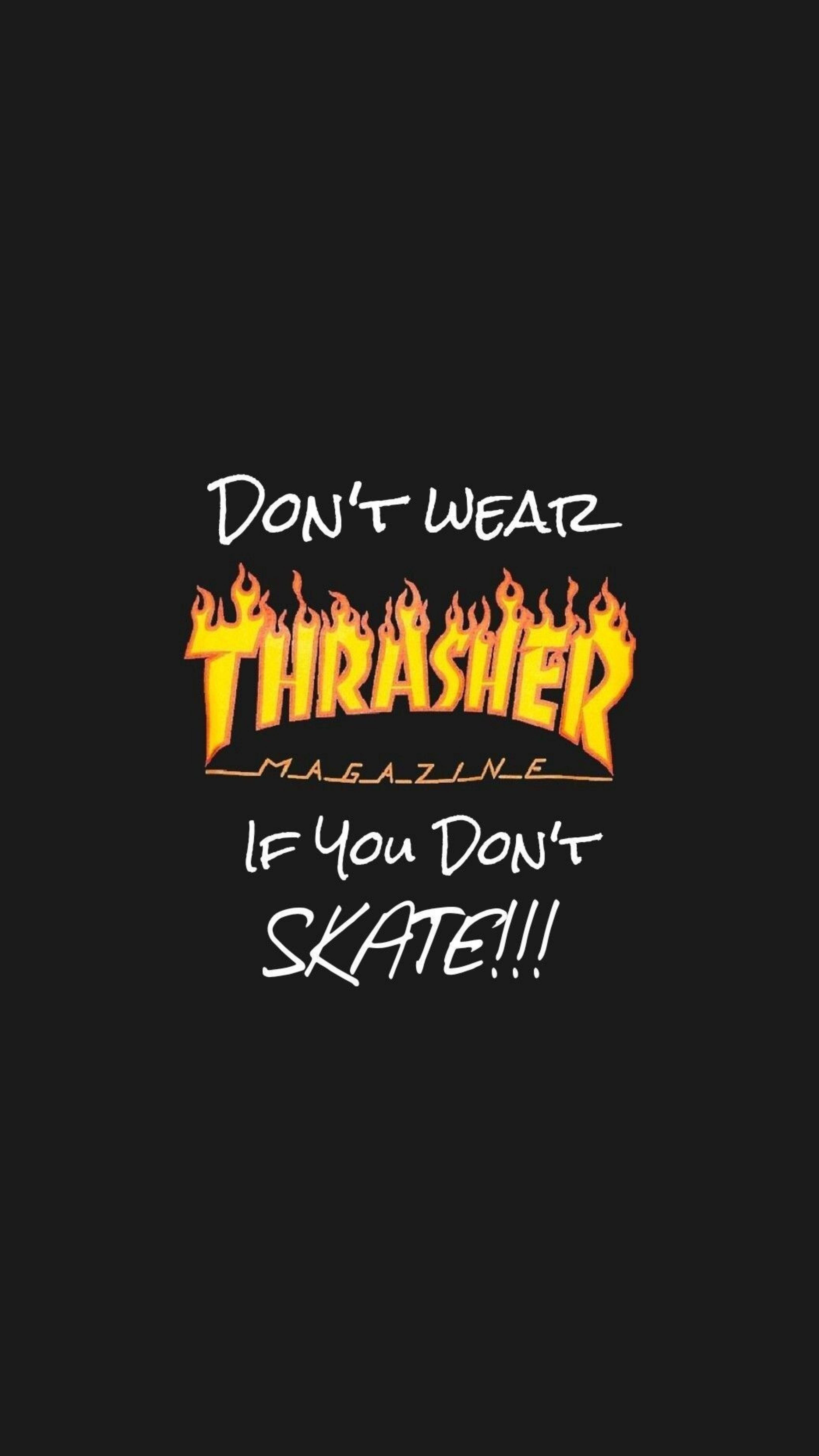 Thrasher 桌布 壁紙 — 黑色背景上大膽的白色和火橙色Thrasher Magazine標誌，帶有挑釁性標語。