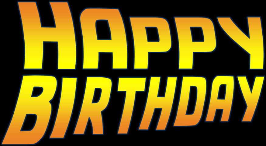 Clip Art 桌布 壁紙 — 黑色背景上帶有藍色輪廓的粗體黃色漸變文字 'HAPPY BIRTHDAY'。
