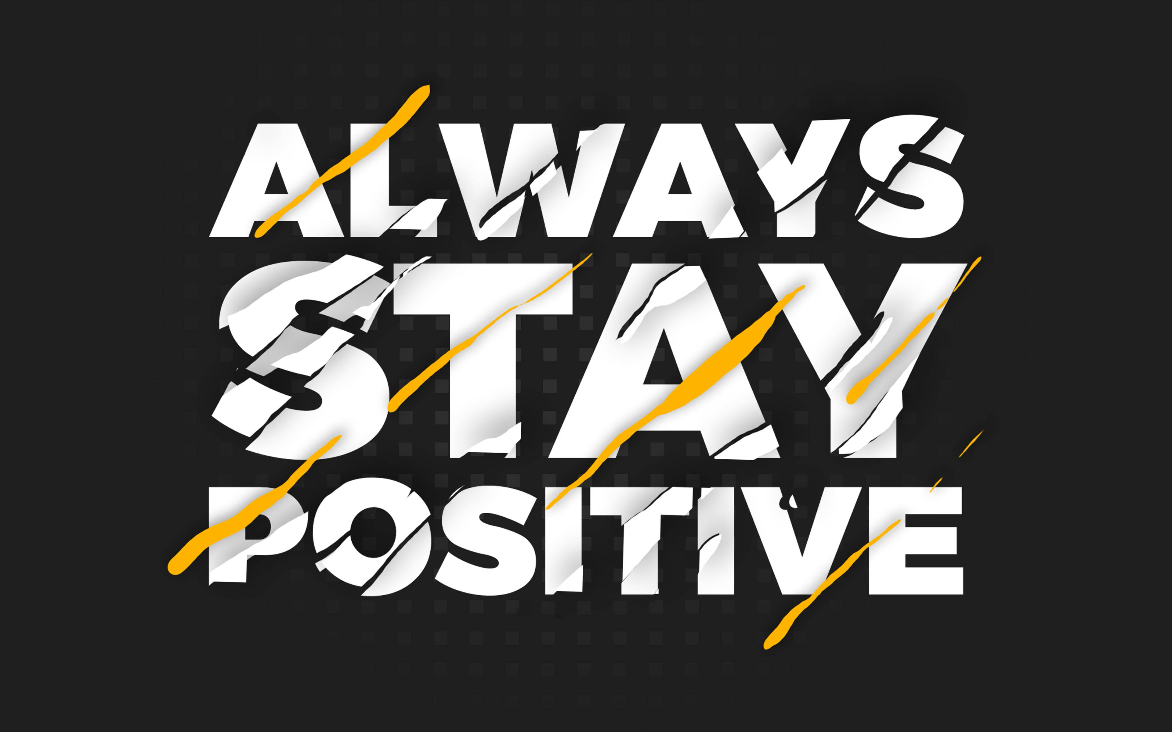 Positive Quotes 桌布 壁紙 — 黑色背景上帶有黃色斜線的粗體白色文字 'ALWAYS STAY POSITIVE'。