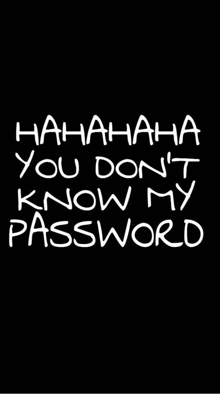 Funny Lock Screen 桌布 壁紙 — 黑色背景上白色手寫文字寫著「HAHAHAHA 你不知道我的密碼」，帶有玩味嘲諷的語氣。