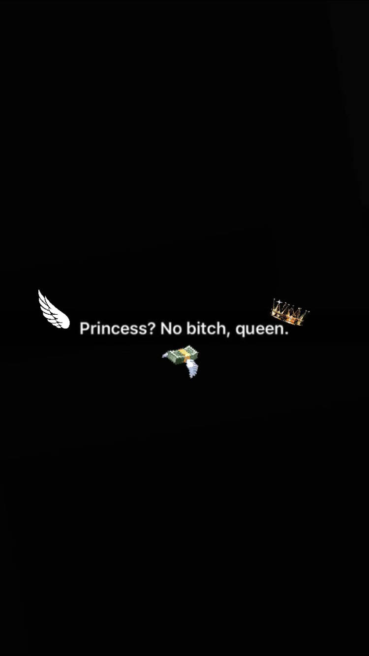 Black Queen 桌布 壁紙 — 黑色背景上白色文字寫著 princess no bitch queen，兩側有翅膀和皇冠表情符號。