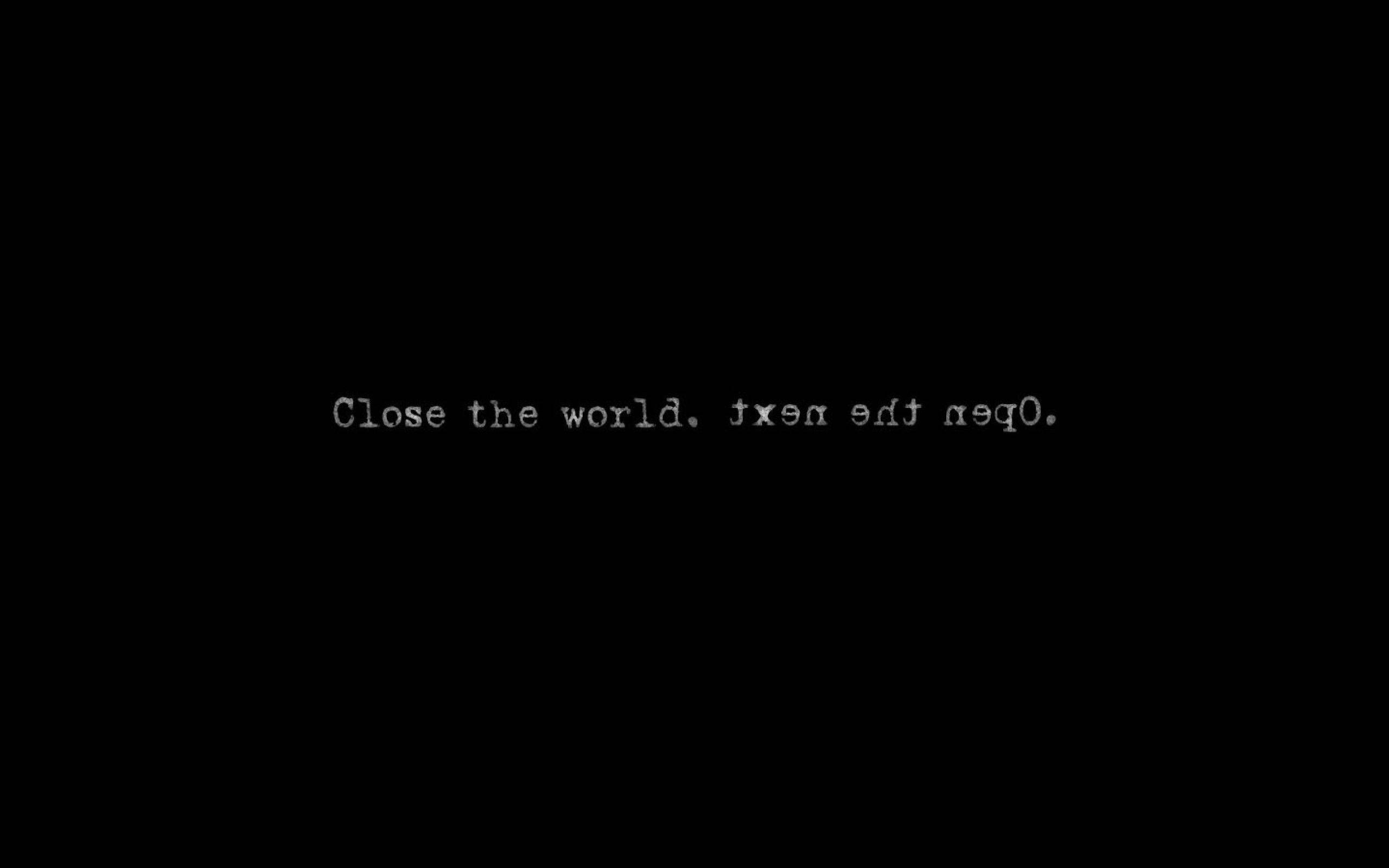 Black And White Anime Aesthetic 桌布 壁紙 — 黑色背景上的白色打字機文字寫著「Close the world then edit neg0。」