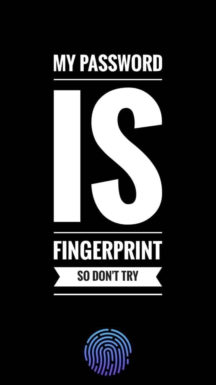Fingerprint 桌布 壁紙 — 黑色背景上的粗體白色文字宣告「MY PASSWORD IS FINGERPRINT SO DON'T TRY」，下方有一個發光的藍色指紋圖示。