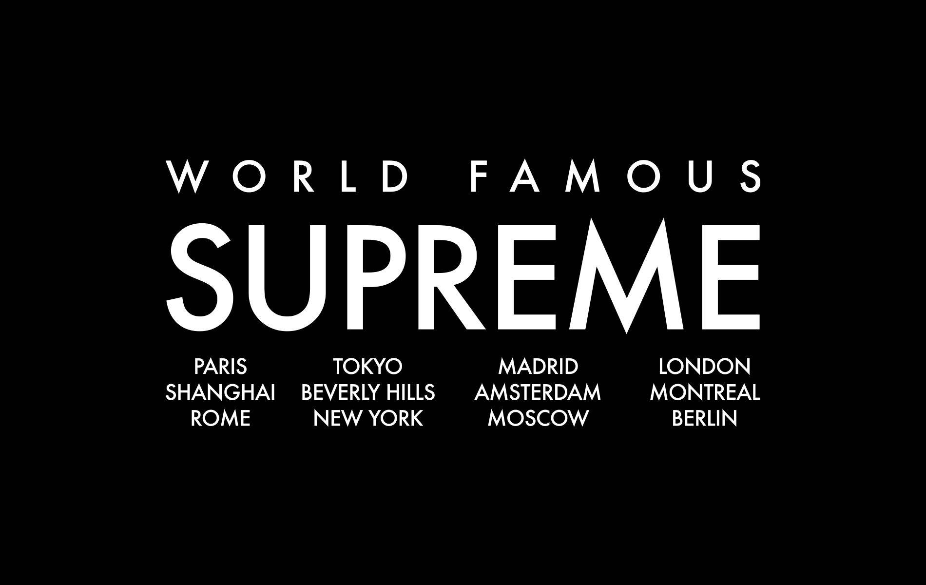 black supreme 桌布 壁紙 — 黑色背景上的粗體白色文字宣告「WORLD FAMOUS SUPREME」，下方列出城市名稱。