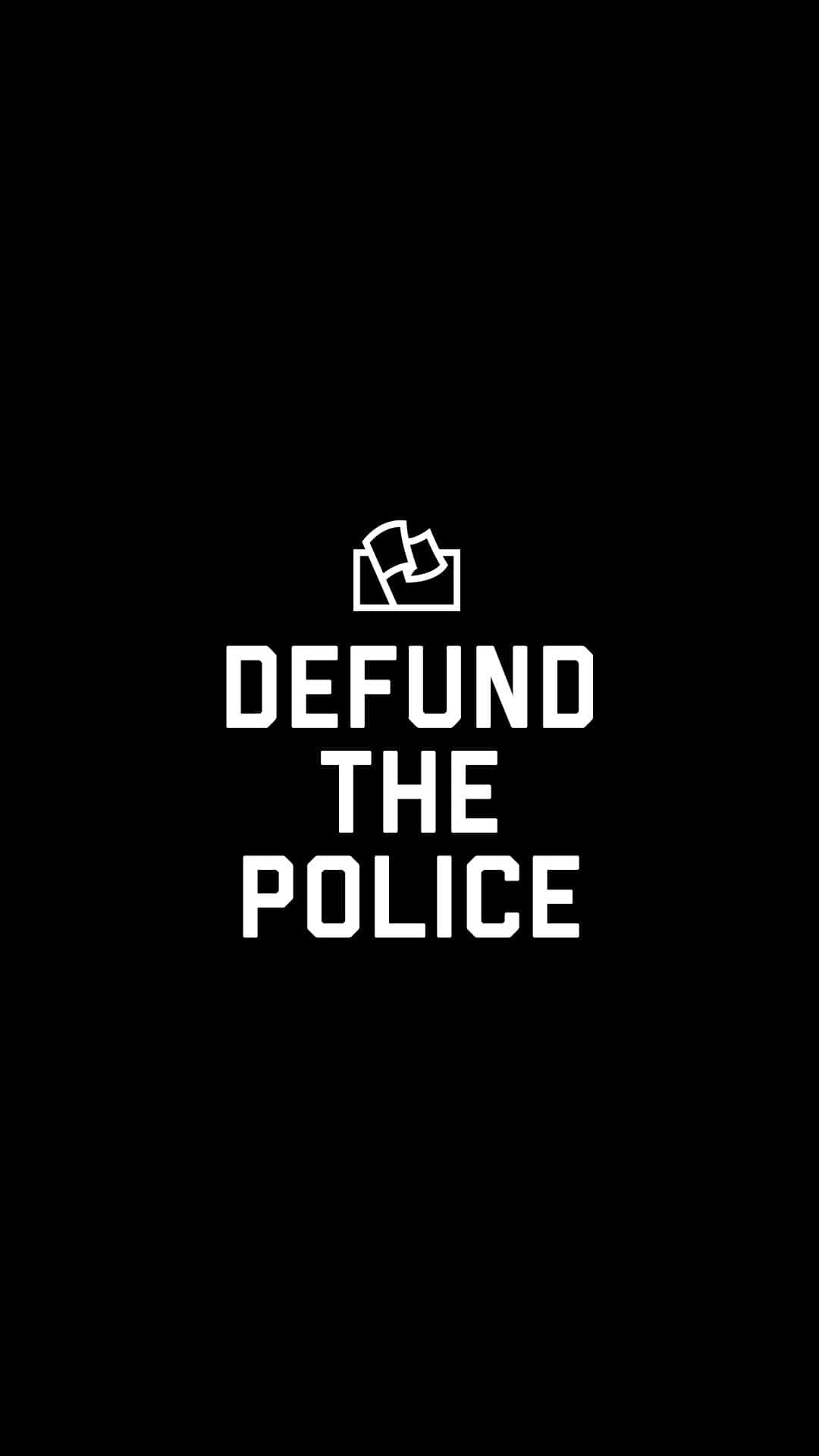 警察 桌布 壁紙 — 黑色背景上的粗體白色文字寫著 defund the police，上方有一個舉起的拳頭圖示。