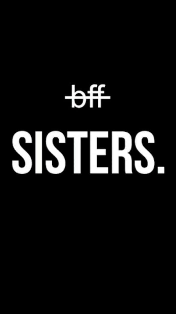 老友記 桌布 壁紙 — 黑色背景上的粗體白色文字顯示「bff SISTERS.」，並帶有風格化的「b」和句號。
