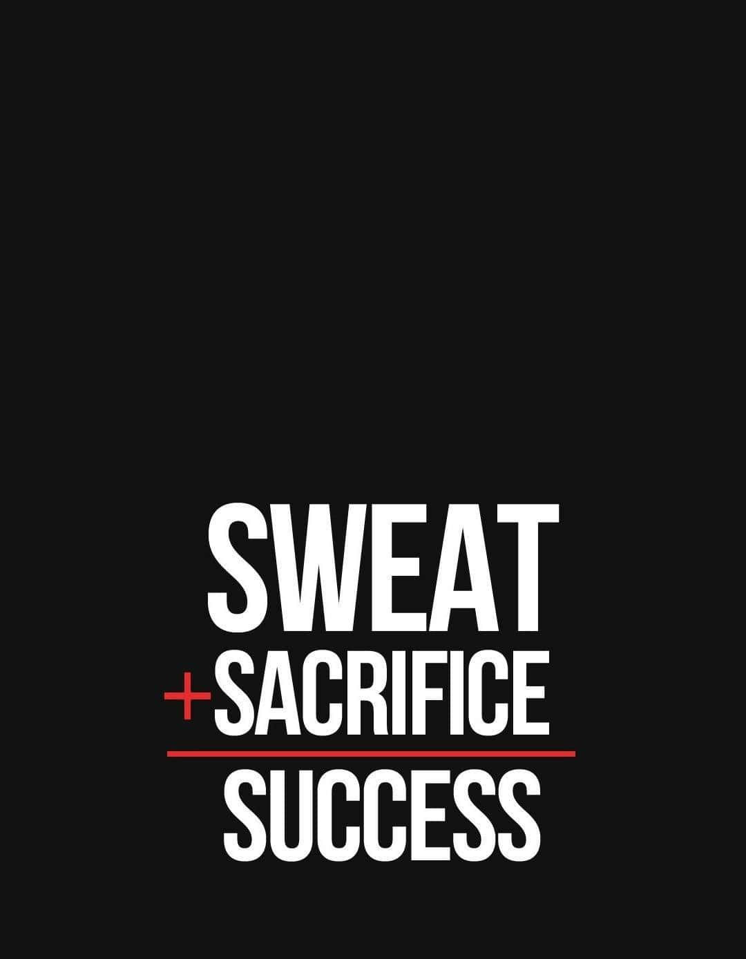 Success 桌布 壁紙 — 黑色背景上粗體白色文字宣告汗水加犧牲等於成功，並帶有紅色加號和底線。