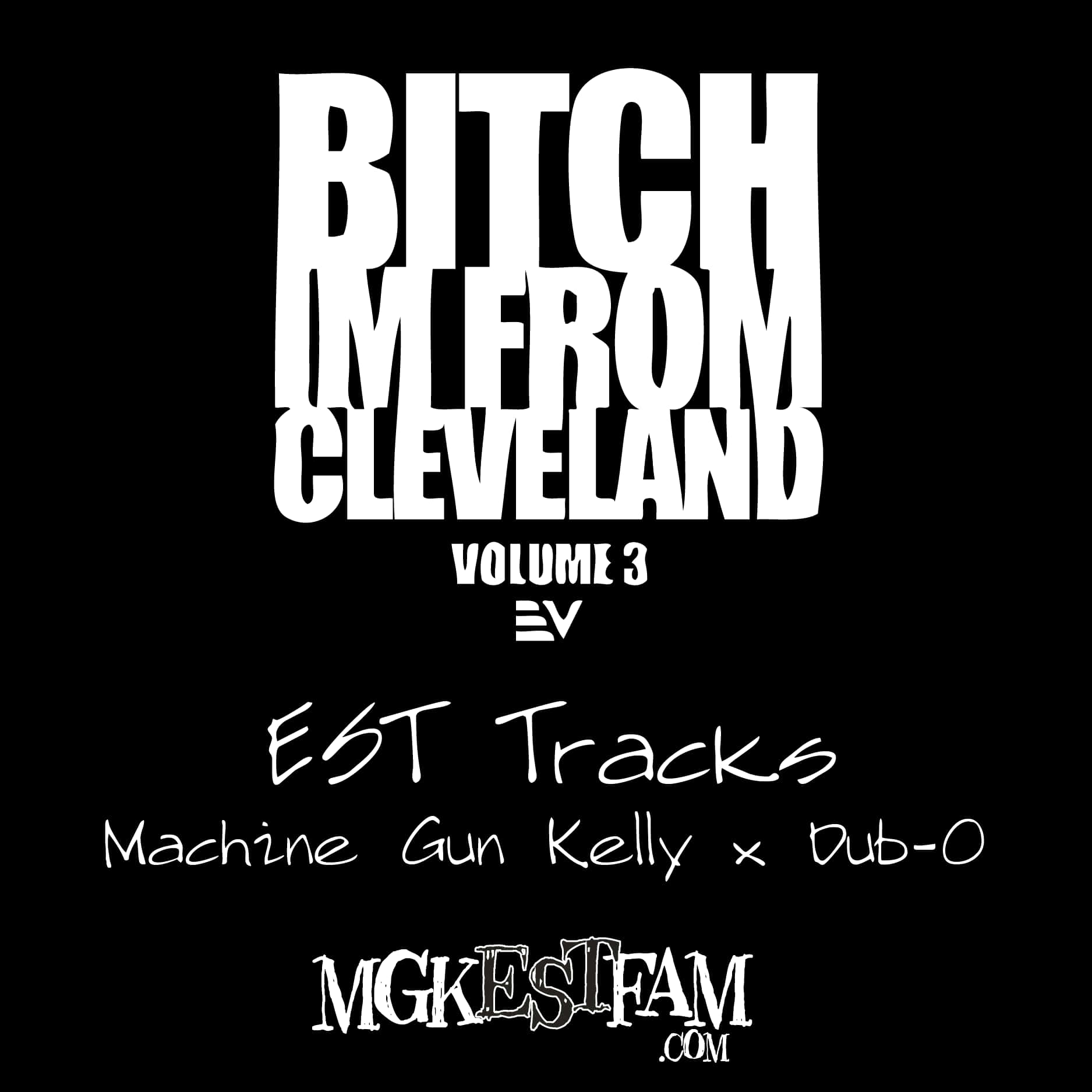 mgk 桌布 壁紙 — 黑色背景上粗體白色文字寫著「BITCH I'M FROM CLEVELAND VOLUME 3」，下方有藝術家名字和網站。