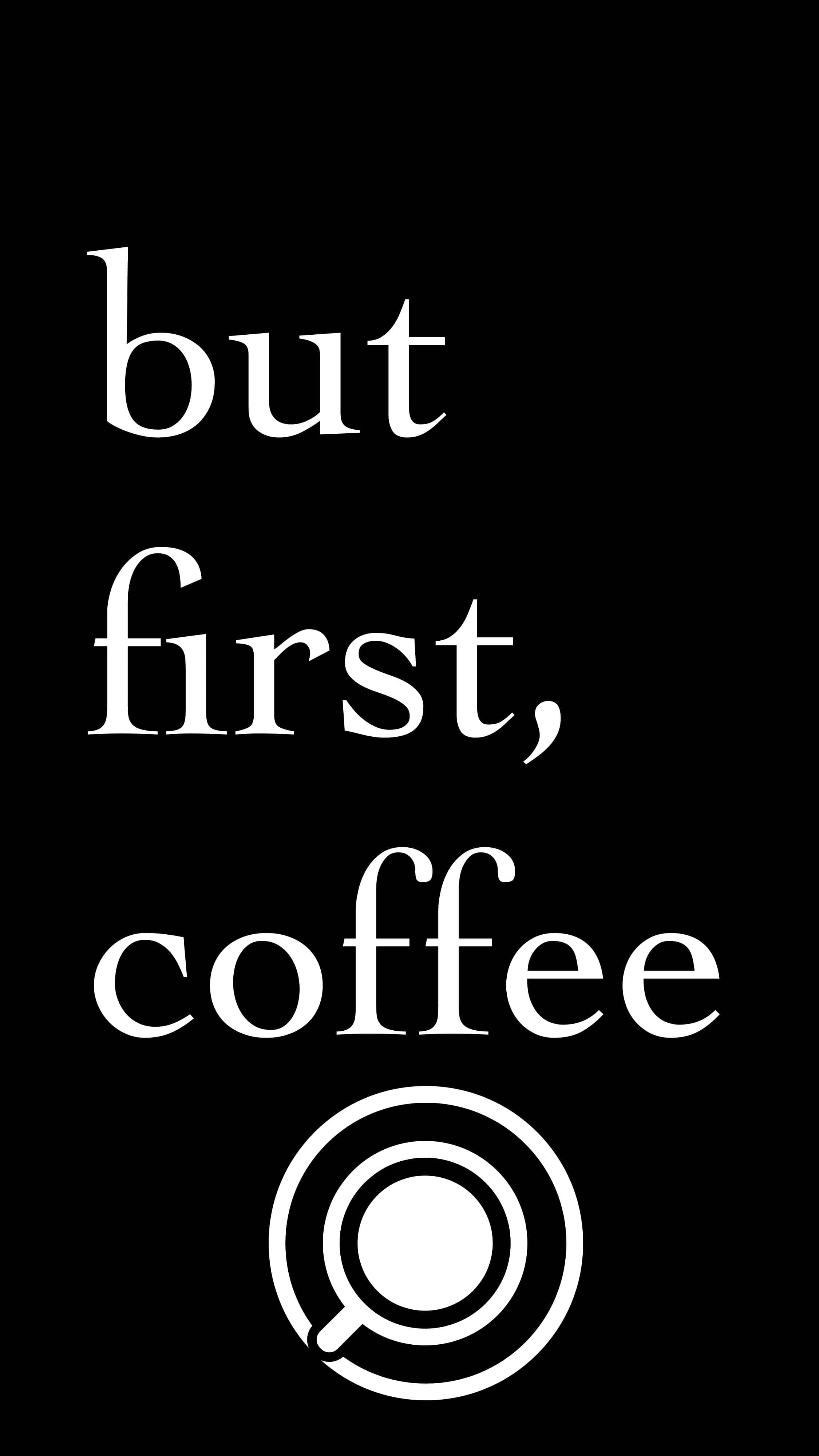 Black Coffee 桌布 壁紙 — 黑色背景上粗體白色文字寫著但先喝咖啡，下方有一個咖啡杯圖示。