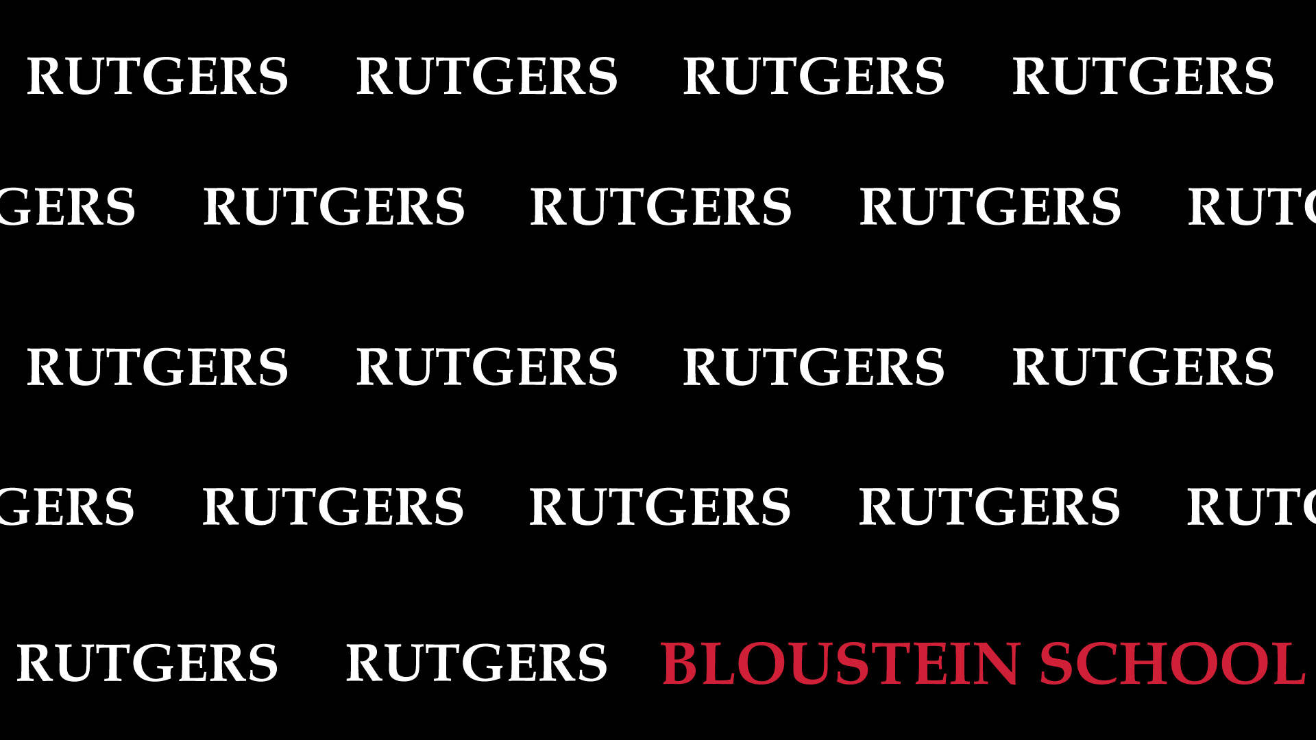 美學 桌布 壁紙 — 黑色背景上重複顯示白色 'RUTGERS' 文字，右下角有一個紅色 'BLOUSTEIN SCHOOL'。