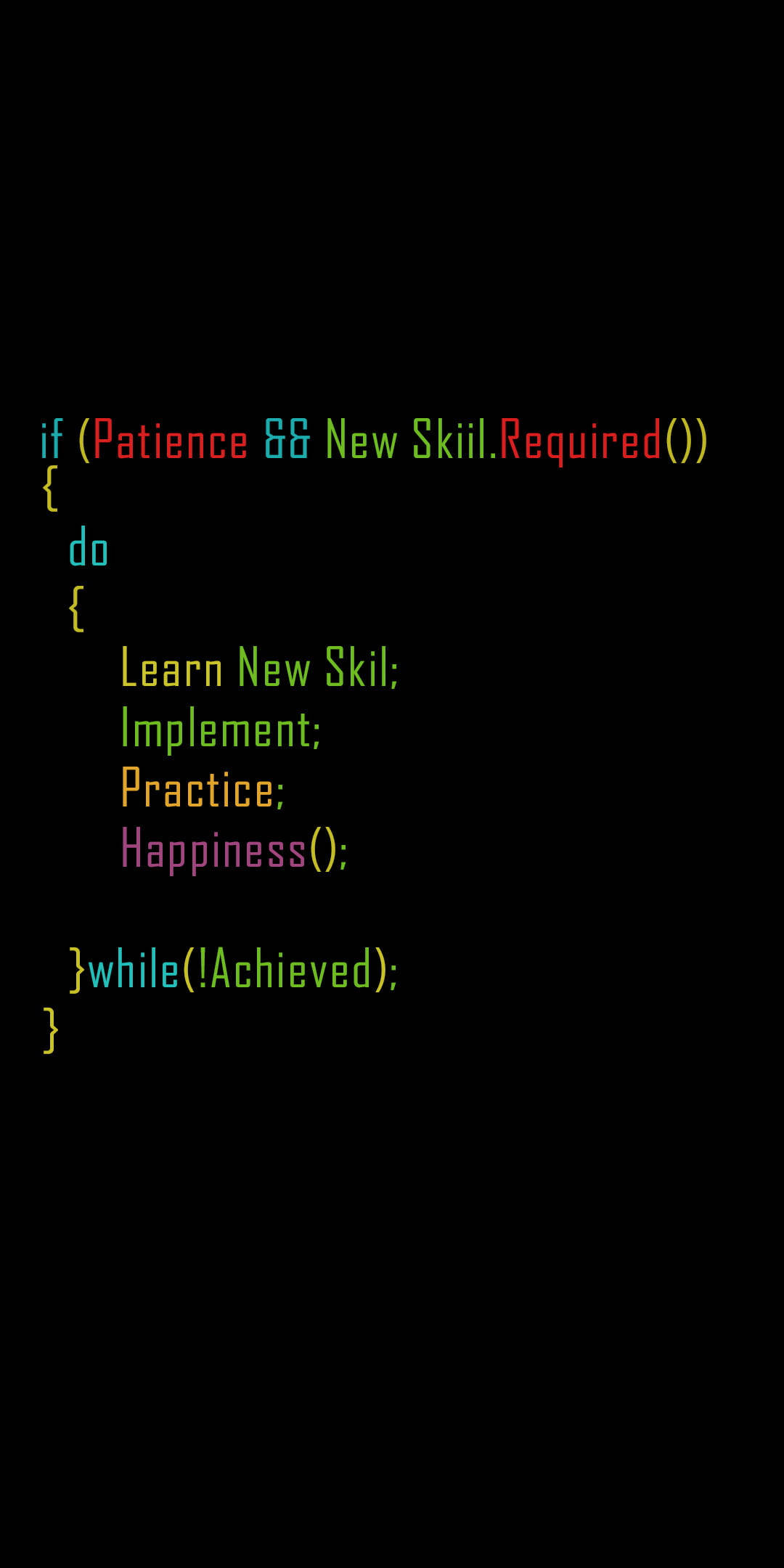 programming iPhone 桌布 壁紙 — 黑色背景顯示彩色程式碼，循環學習和練習直到以幸福函數達成成就。