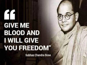 Subhas Chandra Bose 的肖像，附有引言 給我血，我將給你自由 — 名言 壁紙