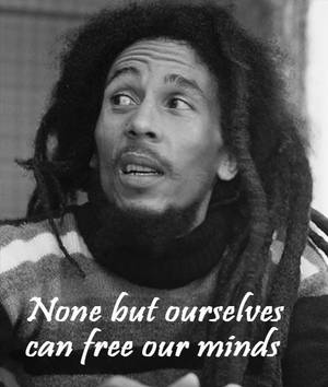 Bob Marley 與名言「除了我們自己，沒有人能解放我們的思想」