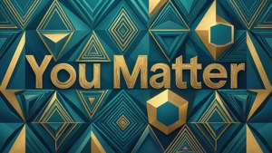 在青綠色幾何背景上，金色勵志文字寫著 You Matter。