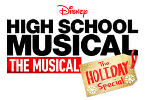 Disney High School Musical The Musical 節日特別標誌，附有閃亮標籤。 — 高中音樂劇 壁紙