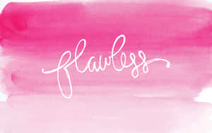 在粉紅色水彩背景上以白色草書字體寫的「flawless」這個詞。 — 粉紅色 壁紙