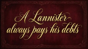 栗色背景上金色字體寫著「A Lannister always pays his debts」，附華麗邊框。