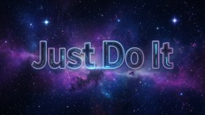 霓虹發光文字 Just Do It 襯托星光宇宙背景。