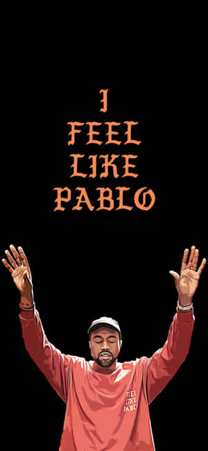 Kanye West 身穿紅色衛衣舉起雙臂，並有文字 I FEEL LIKE PABLO — Pixel 11 Pro 壁紙