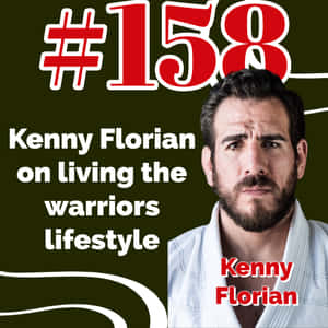 Kenny Florian 身穿白色道服，附有關於戰士生活方式和集數的文字。 — 史蒂芬·柯瑞 壁紙