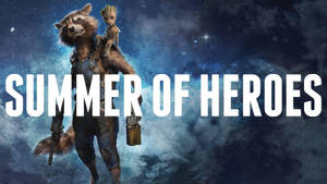 Rocket Raccoon 與 Groot 站在太空中，有 summer of heroes 文字。 — 小格魯特 壁紙