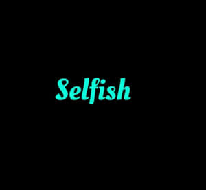 在黑色背景上以發光的青綠色文字顯示的「selfish」一詞。 — 高清 壁紙