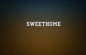 漸變背景上帶有溫暖色調的sweet home文字 — 甜蜜的家 壁紙