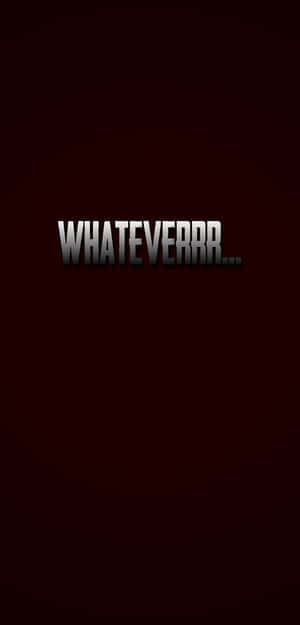 Whatever — 名言 壁紙