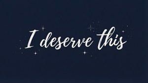 勵志語錄「I deserve this」，搭配深藍色背景上的閃爍星星。