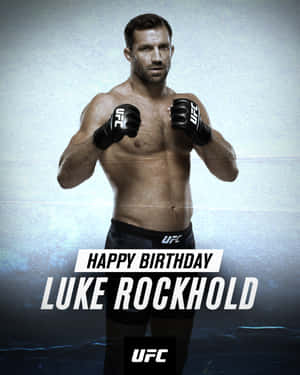 UFC拳手Luke Rockhold以戰鬥姿勢呈現的生日祝賀圖形。 — 終極格鬥冠軍賽 壁紙