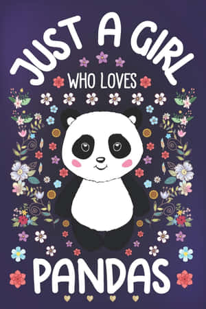 可愛的熊貓被花朵環繞，上面寫著「Just a Girl Who Loves Pandas」 — 可愛熊貓 壁紙