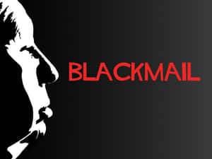 人物側面黑白剪影，紅色字 blackmail。 — 低飽和 壁紙