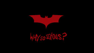 黑色背景上帶有「WHY SO SERIOUS?」文字的紅色蝙蝠標誌。 — 未來蝙蝠俠 GIF 壁紙