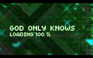一個復古數位螢幕，上面有像素化綠色文字寫著「GOD ONLY KNOWS LOADING 100%」 — 動漫 壁紙