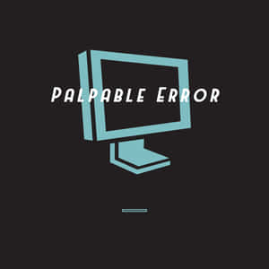 青色電腦顯示器圖標，文字 palpable error，深色背景 — Shooky Bt21 壁紙