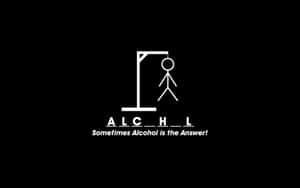 一個火柴人掛在絞刑架上，附有文字 'ALC_H_L Sometimes Alcohol is the Answer!' — 葡萄酒 壁紙