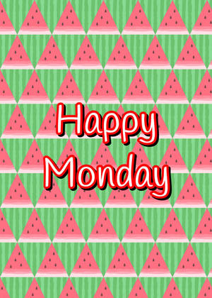 帶有西瓜片圖案背景的Happy Monday問候。 — 快樂星期一 壁紙